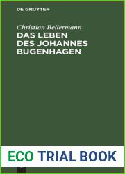Das Leben des Johannes Bugenhagen: Nebst einem vollstandigen Abdruck seiner Braunschweigischen Kirchenordnung vom Jahre 1528 (German Edition)