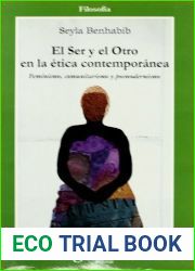 El Ser y el Otro en la Etica Contemporanea: Feminismo, Comunitarismo y Posmodernismo (Filosofia) by Seyla Benhabib (2006-05-30)