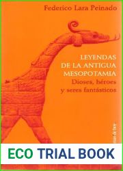 Leyendas De La Antigua Mesopotamia: Dioses, Heroes Y Seres Fantasticos