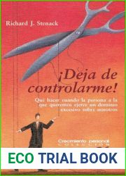!Deja de controlarme! Que hacer cuando la persona a la que queremos ejerce un dominio excesivo sobre nosotros