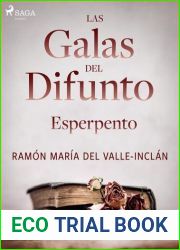 Las galas del difunto. Esperpento.