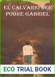 El Calvario Del Pobre Gabriel (Spanish Edition)