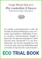 Per custodire il fuoco. Vademecum dopo l|apocalisse