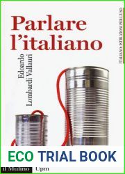 Parlare l|italiano. Come usare meglio la nostra lingua