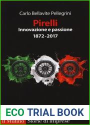 Pirelli. Innovazione e passione . Ediz. ampliata