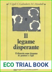 Il legame disperante. Il divorzio come dramma di genitori e figli