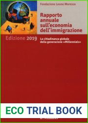 Rapporto annuale sull|economia dell|immigrazione 2019. La cittadinanza globale della generazione Millennials (Italian Edition)
