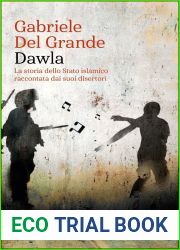 Dawla. La storia dello Stato islamico raccontata dai suoi disertori