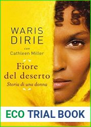 Fiore del deserto: Storia di una donna (Italian Edition)