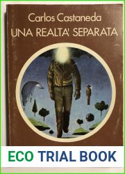 ITA Esoterismo) Carlos Castaneda 02 Libro Una Realta Separata (Italian Edition)