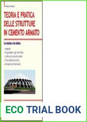 Teoria e Pratica delle Strutture in Cemento Armato - La tecnica e la statica (Italian Edition)