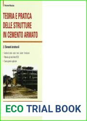 Teoria e Pratica delle Strutture in Cemento Armato - Elementi Strutturali (Italian Edition)