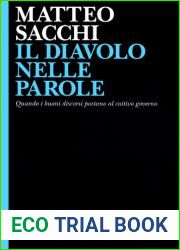 Il diavolo nelle parole. Quando i buoni discorsi portano al cattivo governo (Italian Edition)