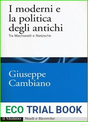 I moderni e la politica degli antichi. Tra Machiavelli e Nietzsche