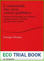 L|universitÃ  che crea valore. Modelli di strategia, governance, organizzazione e finanza per gli atenei italiani