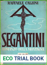 Segantini, Romanzo della Montagna (Italian Edition)