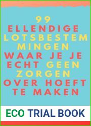 99 Ellendige lotsbestemmingen waar.. (Dutch Edition)