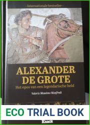 Alexander De Grote: Het epos van een legendarische held (Alexandros, #1-3)