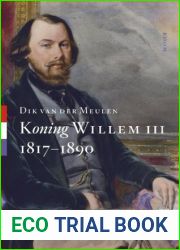 Koning Willem III: 1817-1890 (Koningsbiografieen, #3)