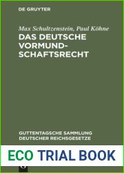 Das Deutsche Vormundschaftsrecht: Und Das Preu?ische Gesetz ?ber Die F?rsorgeerziehung Minderj?hriger Vom 2. Juli 1900. Nebst Den Dazu Geh?rigen Preu?ischen Nebengesetzen Und Allgemeinen Verf?gungen