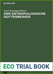 Der entropologische Gottesbeweis: Die physikalische Entwicklung des Entropieprinzips, seine philosophische und apologetische Bedeutung (German Edition)