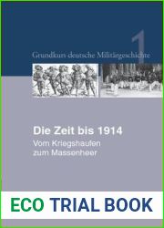 Die Zeit bis 1914: Vom Kriegshaufen zum Massenheer (Grundkurs deutsche Militargeschichte #1)