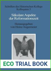Sakulare Aspekte der Reformationszeit (Schriften des Historischen Kollegs, 5) (German Edition)