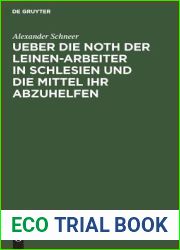 Ueber die Noth der Leinen-Arbeiter in Schlesien und die Mittel ihr abzuhelfen: Ein Bericht an das Comite des Vereins zur Abhilfe der Noth unter den … von Schlesien ec. (German Edition)