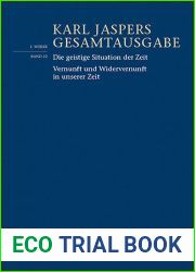 Die Geistige Situation Der Zeit Vernunft Und Widervernunft in Unserer Zeit (Karl Jaspers Gesamtausgabe, I 22) (German Edition)