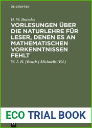 Vorlesungen uber die Naturlehre fur Leser, denen es an mathematischen Vorkenntnissen fehlt