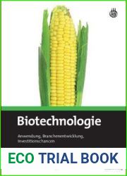 Biotechnologie: Anwendung, Branchenentwicklung, Investitionschancen (German Edition)
