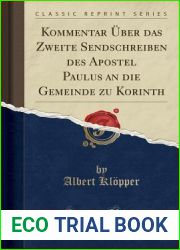 Kommentar Uber das Zweite Sendschreiben des Apostel Paulus an die Gemeinde zu Korinth (Classic Reprint)