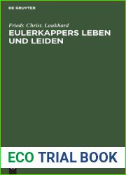 Eulerkappers Leben und Leiden: Eine tragischkomische Geschichte von Friedr. Christ. Laukhard (German Edition)