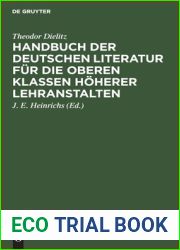 Handbuch der deutschen Literatur fur die oberen Klassen hoherer Lehranstalten: Eine nach den Gattungen geordnete Sammlung poetischer und prosaischer … und Literaturgeschichte (German Edition)