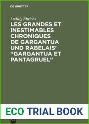 Les grandes et inestimables chroniques de Gargantua und Rabelais| Gargantua et Pantagruel