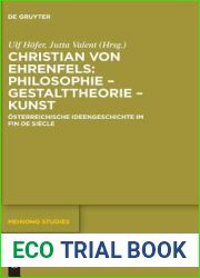 Christian von Ehrenfels: Philosophie - Gestalttheorie - Kunst: Osterreichische Ideengeschichte im Fin de Siecle (Meinong Studies Meinong Studien, 8) (German Edition)