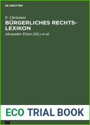 Burgerliches Rechts-Lexikon: (nach dem Burgerlichen Gesetzbuch, dem Handelsgesetzbuch und sonstigen Reichs- und Landesgesetzen) (German Edition)