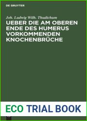 Ueber die am oberen Ende des Humerus vorkommenden Knochenbruche (German Edition)