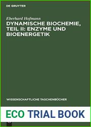 Dynamische Biochemie, Teil II: Enzyme und Bioenergetik (Wissenschaftliche Taschenbucher, 37) (German Edition)