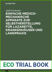 Einfache medico-mechanische Apparate zur Selbstherstellung fur Lazarette, Krankenhauser und Landpraxis