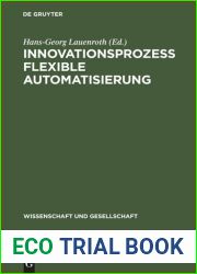 Innovationsprozess flexible Automatisierung: Analysen, Effektivitat, Strategien (Wissenschaft und Gesellschaft) (German Edition)