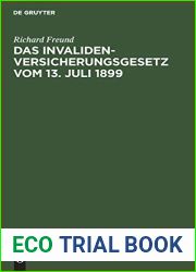 Das Invalidenversicherungsgesetz vom 13. Juli 1899: Handausgabe mit Anmerkungen nebst den Ausfuhrungsverordnungen der Reichsbehorden und der … zustandigen Landesbehorden (German Edition)