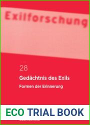 Gedachtnis des Exils: Formen der Erinnerung (Exilforschung, 28) (German Edition)