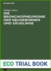Die Bronchiopneumonie der Neugebornen und Sauglinge: Eine nosologisch-therapeutische Monographie (German Edition)