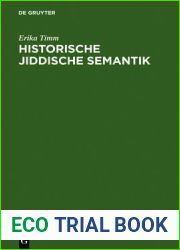 Historische jiddische Semantik: Die Bibelubersetzungssprache als Faktor der Auseinanderentwicklung des jiddischen und des deutschen Wortschatzes (German Edition)
