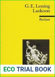 Laokoon oder uber die Grenzen der Mahlerey und Poesie