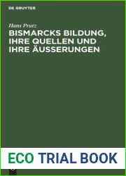 Bismarcks Bildung, ihre Quellen und ihre Ausserungen (German Edition)
