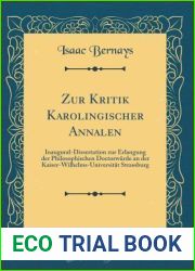 Zur Kritik Karolingischer Annalen: Inaugural-Dissertation zur Erlangung der Philosophischen Doctorwurde an der Kaiser-Wilhelms-Universitat Strassburg (Classic Reprint)