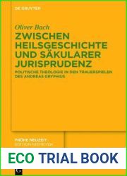 Zwischen Heilsgeschichte und sakularer Jurisprudenz: Politische Theologie in den Trauerspielen des Andreas Gryphius (Fruhe Neuzeit, 188) (German Edition)