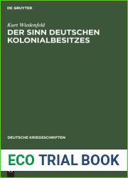 Der Sinn deutschen Kolonialbesitzes (Deutsche Kriegsschriften, 6) (German Edition)